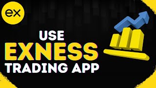 How To Use Exness  Use Exness Trading App For Beginners In Mobile [upl. by Nooj]