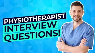 PHYSIOTHERAPIST Interview Questions And Answers How to PASS a Physiotherapy Job Interview [upl. by Einaffyt228]