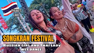 Songkran Wet Russian Girl amp Thai lady dance Vlog  Patong Beach Phuket Thailand🇹🇭 Walking 2024 [upl. by Lazaruk]