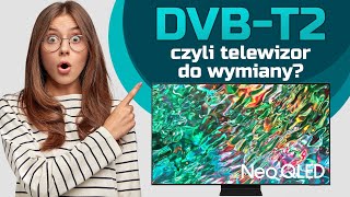 DVBT2 nowa telewizja cyfrowa  Czy MUSISZ zmienić telewizor [upl. by Marlene557]