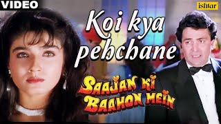 Koi Kya Pehchane  VIDEO SONG  Saajan Ki Baahon Mein  Rishi Kapoor amp Raveena Tandon [upl. by Seamus843]