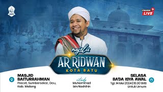 🔴 LIVE MTWM ARRIDWAN KOTA BATU  MASJID BAITUROHMAN PRECET KEC DAU KAB MALANG  14 MEI 2024 [upl. by Mcnally660]