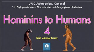 Hominins to Humans  Part 4  UPSC Anthropology Optional  English  UGC NET  हिन्दी subtitles [upl. by Briggs]