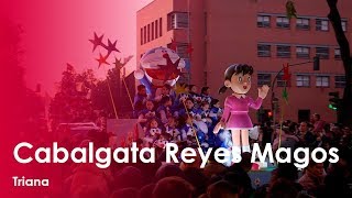 Cabalgata Reyes Magos Triana 2019 [upl. by Essex]