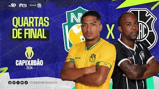 Capixabão Série A 2024  Quartas  Nova Venécia FC x Rio Branco AC  09032024  15h [upl. by Koressa]