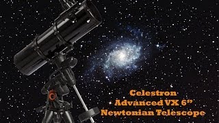 Celestron Advanced VX 6quot Newtonian Telescope Review [upl. by Jania]