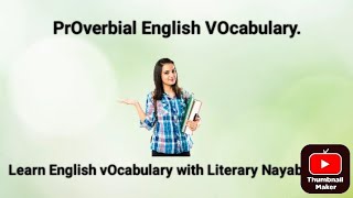 Proverbial English Vocabulary  Learn English Language With Nayab [upl. by Parcel]