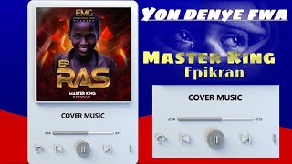 03  Master King Epikran  Yon Dènye Fwa Videyo Lirik   EP RAS [upl. by Ecinahs]