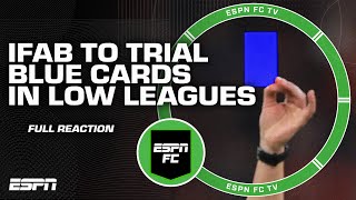 A BLUE CARD IN FOOTBALL 😱 IFAB to trial for 10minute sin bins 🤔  ESPN FC [upl. by Zaremski]