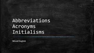 Abbreviations Acronyms Initialisms [upl. by Yerak]