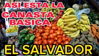 ASI ESTA LA CANASTA BASICA EN El Salvador SALARIO MINIMO 360 [upl. by Berhley]