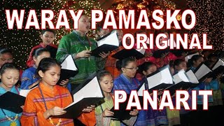 WARAY WARAY PAMASKO ORIGINAL quotAn Tinuod nga Balor han Paskoquot  Waray Panarit Original  WARAY MUSIC [upl. by Lertsek]