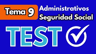 TEST 9  Administrativos de la Seguridad Social [upl. by Abihsat599]