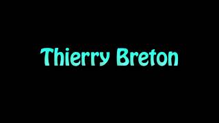 Learn How To Pronounce Thierry Breton [upl. by English]