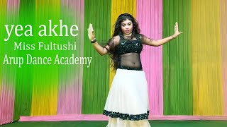 yeaakhe Miss Fultushi  Arup Dance Academy  9064127723  9547357008 [upl. by Olvan]