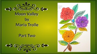 Moon Valley by Maria Trolle  Flower Stem Part 2 [upl. by Aneelehs]