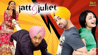 Jatt amp Juliet  Hindi Full Movie  Diljit Dosanjh Neeru Bajwa  Hindi Movie 2024 [upl. by Grieve802]