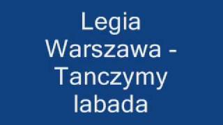 Legia Warszawa  Tanczymy labada [upl. by Onurb557]