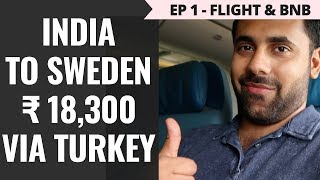 Episode 1 – Rs 65000  Norway Sweden amp Denmark – Delhi to Istanbul  BNB amp Turkish Airline Flight [upl. by Freytag]