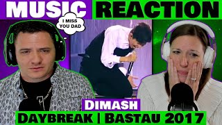 EMOTIONAL REACTION 😢 Dimash  Daybreak  Bastau 2017 DimashQudaibergenofficial [upl. by Aicelav]