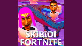 Skibidi Fortnite Sped Up Female Version [upl. by Halie813]