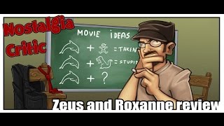 Zeus and Roxanne  Nostalgia Critic [upl. by Karlyn]