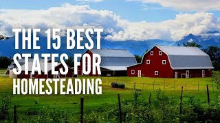 The 15 Best States for Homesteading in 2024 [upl. by Nnylyoj]