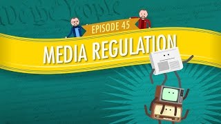 Media Regulation Crash Course Government and Politics 45 [upl. by Asir]