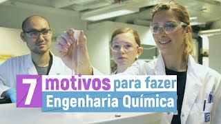 7 MOTIVOS PARA VOCÊ FAZER ENGENHARIA QUÍMICA  Veja porque é um grande curso [upl. by Bradstreet589]