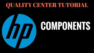 Components  HP ALM Quality Center Tutorial [upl. by Yrek]