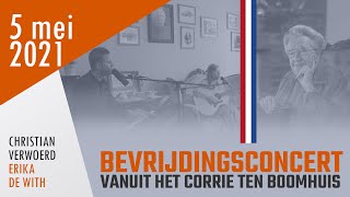 Bevrijdingsconcert 5 mei  vanuit het Corrie Ten Boomhuis  Christian Verwoerd en Erika de With [upl. by Harrell]