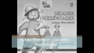 Łukasz Wierzbicki  Dziadek i Niedźwiadek MP3 [upl. by Setiram]