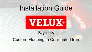 VELUX Installation Guide  corrugated iron  custom flashing [upl. by Eanrahc]