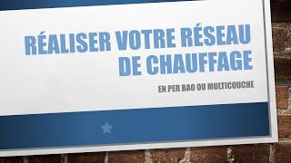 Réaliser votre réseau de chauffage [upl. by Tiffi]