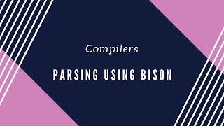 Parsing using Bison [upl. by Dwaine711]