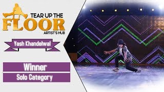 Yash Khandelwal  Winner  Solo Category  Tear Up The Floor  Season 2 [upl. by Stets]