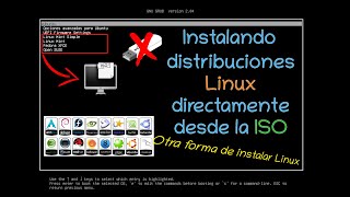 Instalar Linux desde un fichero ISO sin USB y desde el GRUB [upl. by Eustis34]