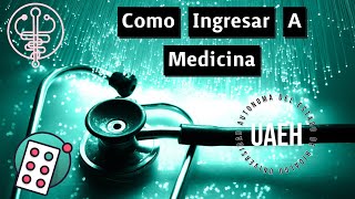 UAEH Como Ingresar a Medicina [upl. by Lunna]