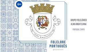 Grupo Folclórico Alma Ribatejana  Portugal Canta [upl. by Bautram788]