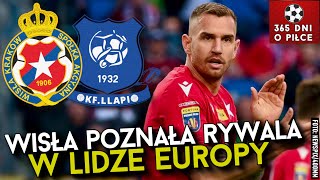 KF LlAPI  WISŁA KRAKÓW POZNAŁA RYWALA W I RUNDZIE LIGI EUROPY  LOSOWANIE UEFA LIGA EUROPY [upl. by Neral]