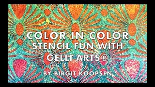 Color in Color  Stencil Fun with Gelli Arts® by Birgit Koopsen [upl. by Esinad]