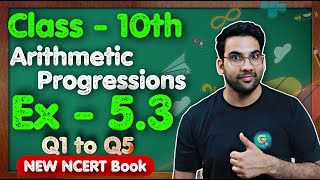 Class  10th Ex 53 Q1 to Q5 Arithmetic Progressions  New NCERT  CBSE  Green Board [upl. by Nerej]