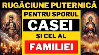 Rugaciune Catre Maica Domnului pentru FAMILIE si SPOR IN CASA [upl. by Sivla]