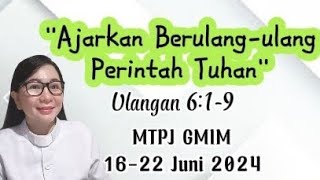 Khotbah Ulangan 619 Ajarkan Berulangulang Perintah Tuhan MTPJ GMIM 1622 Juni 2024 [upl. by Eirtemed286]