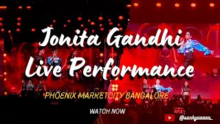 Jonita Gandhi  Live Performance  Phoenix Mall  Bangalore  India travel live bollywood song [upl. by Ydisahc608]