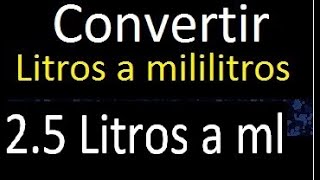 25 Litros a mililitros  Convertir a ml  transformar  litros en decimales [upl. by Lupiv]