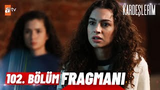 Kardeşlerim 102 Bölüm Fragmanı  quotEmel neredequot atvturkiye [upl. by Karyl132]