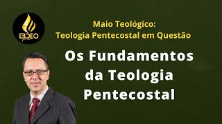 Os Fundamentos da Teologia Pentecostal  PrEliel Gaby [upl. by Jennilee]