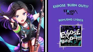 EXPOSE’Burn out’ Short RAISE A SUILEN ROMENG lyrics [upl. by Avehstab]