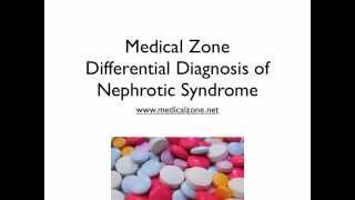 Medical Zone  Differential Diagnosis of Nephrotic Syndrome [upl. by Cheria]